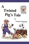 A Twisted Pig's Tale