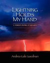 LIGHTNING HOLDS MY HAND