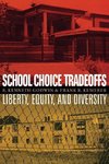 SCHOOL CHOICE TRADEOFFS