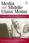 Descartes, L: Media and Middle Class Moms