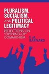 Pluralism, Socialism, and Political Legitimacy