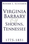 VIRGINIA BARBARY OF SHOUNS, TENNESSEE 1775-1851