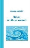 Warum das Wasser wandert