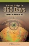 Gary S. Schwartz, M:  Around the Eye in 365 Days