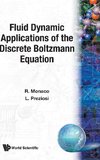 Fluid Dynamic Applications of the Discrete Boltzmann Equation