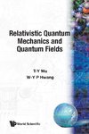 Relativistic Quantum Mechanics and Quantum Fields