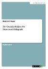 Die Grundgedanken der Montessori-Pädagogik