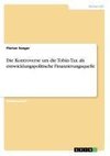 Die Kontroverse um die Tobin-Tax als entwicklungspolitische Finanzierungsquelle