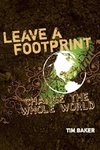 Leave a Footprint - Change the Whole World