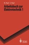 Arbeitsbuch zur Elektrotechnik 1