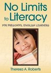 Roberts, T: No Limits to Literacy for Preschool English Lear