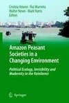 Amazon Peasant Societies in a Changing Environment