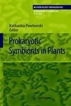 Prokaryotic Symbionts in Plants