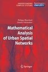 Mathematical Analysis of Urban Spatial Networks