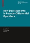 New Developments in Pseudo-Differential Operators