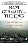 Nazi Germany and the Jews, 1933-1945