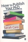 Caro, S: How to Publish Your PhD