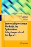 Sequential Approximate Multiobjective Optimization Using Computational Intelligence