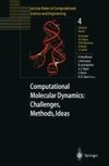 Computational Molecular Dynamics: Challenges, Methods, Ideas