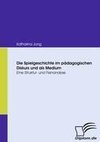 Die Spielgeschichte im pädagogischen Diskurs und als Medium