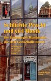 Schlichte Pracht und viel Musik