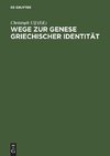 Wege zur Genese griechischer Identität