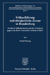 Frühaufklärung und obrigkeitliche Zensur in Brandenburg.