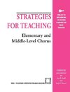 Strategies for Teaching Elementary and Middle-Level Chorus