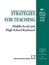Strategies for Teaching Middle-Level and High School Keyboard