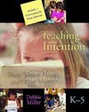 Miller, D:  Teaching with Intention