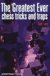 The Greatest Ever Chess Tricks and Traps