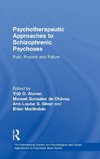 Psychotherapeutic Approaches to Schizophrenic Psychoses