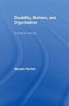 Panitch, M: Disability, Mothers, and Organization