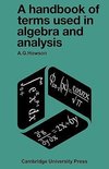 A Handbook of Terms Used in Algebra and Analysis