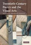 Twentieth-Century Poetry and the Visual Arts