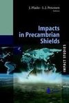 Impacts in Precambrian Shields