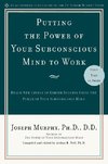 Putting the Power of Your Subconscious Mind to Work