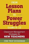 Zuckerman, J: From Lesson Plans to Power Struggles, Grades 6