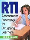 Hoover, J: RTI Assessment Essentials for Struggling Learners