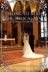 Dating To Mate The Biblical Way