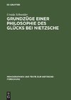 Grundzüge einer Philosophie des Glücks bei Nietzsche