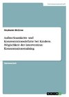 Aufmerksamkeits- und Konzentrationsdefizite bei Kindern. Möglichkeit der Intervention: Konzentrationstraining