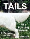 Tails of a Boarding Kennel