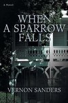 WHEN A SPARROW FALLS