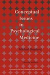 Shepherd, T: Conceptual Issues in Psychological Medicine