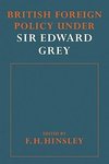 British Foreigh Policy Under Sir Edward Grey