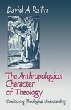 The Anthropological Character of Theology