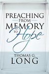 Preaching from Memory to Hope