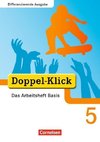 Doppel-Klick - Differenzierende Ausgabe. 5. Schuljahr. Das Arbeitsheft Basis