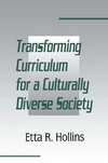 Hollins, E: Transforming Curriculum for A Culturally Diverse